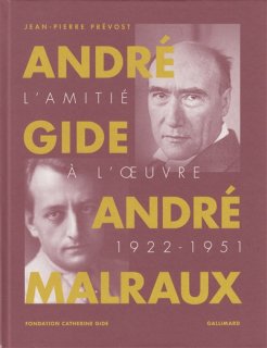 André Gide, André Malraux : l'amitié à l'oeuvre