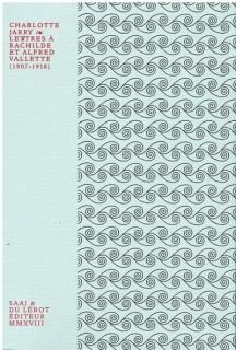 Lettres à Rachilde et Alfred Vallette : 1907-1918