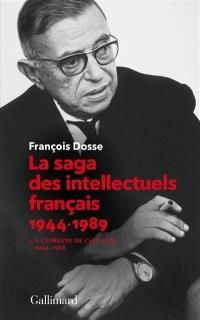 La Saga des intellectuels français, 1 : 1944-1968