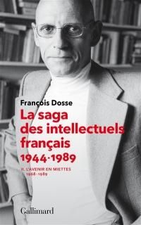 La Saga des intellectuels français, 2 : 1968-1989