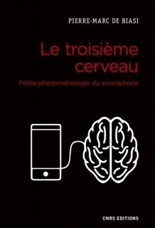 Le Troisième cerveau : petite phénoménologie du smartphone