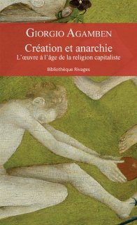 Création et anarchie : l'oeuvre à l'âge de la religion capitaliste