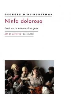 Ninfa dolorosa : essai sur la mémoire d'un geste