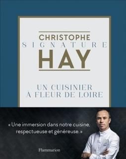 Christophe Hay : un cuisinier à fleur de Loire