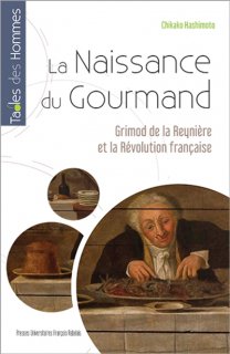 La Naissance du Gourmand : Grimod de La Reynière et la Révolution française