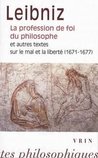 La Profession de foi du philosophe : et autres textes sur le mal et la liberté