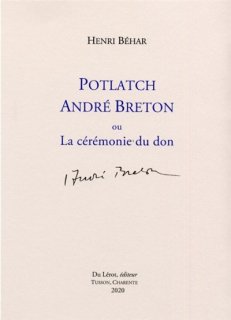 Potlatch André Breton ou La cérémonie du don
