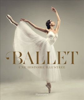 Ballet : une histoire illustrée