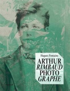 Arthur Rimbaud photographe