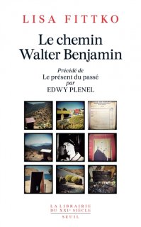 Le Chemin Walter Benjamin : souvenirs, 1940-1941