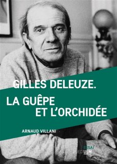 Gilles Deleuze, la guêpe et l'orchidée