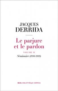 Le Parjure et le pardon, 2 : Séminaire (1998-1999)