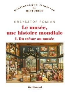 Le Musée, une histoire mondiale, 1 : Du trésor au musée