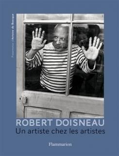 Robert Doisneau : un artiste chez les artistes