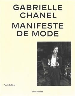 Gabrielle Chanel : manifeste de mode