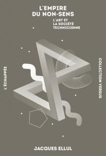 L'Empire du non-sens : l'art et la société technicienne