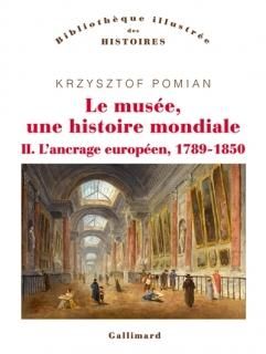 Le Musée, une histoire mondiale, 2 : L'Ancrage européen