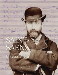 Saint-Saëns : un esprit libre