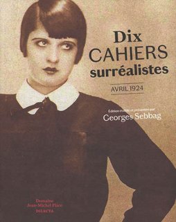 Dix cahiers surréalistes : avril 1924