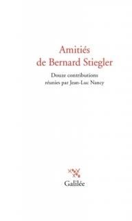 Amitiés de Bernard Stiegler