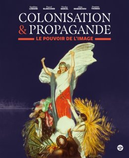 Colonisation et propagande : le pouvoir de l'image