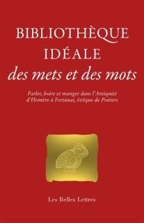 Bibliothèque idéale des mets et des mots