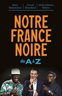 Notre France noire de A à Z