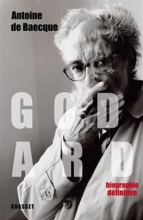 Godard : biographie définitive