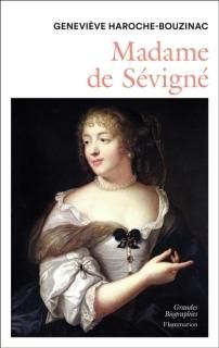 Madame de Sévigné (1626-1696) : une femme et son monde au Grand Siècle