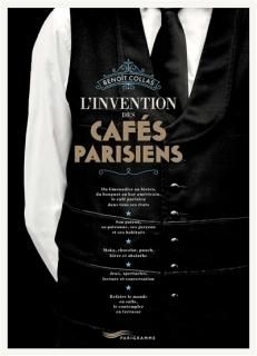 L'Invention des cafés parisiens