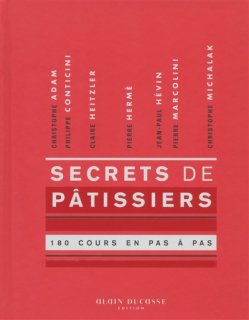 Secrets de pâtissiers, Nouv. éd.