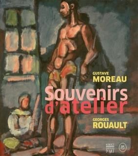 Gustave Moreau-Georges Rouault : souvenirs d'atelier