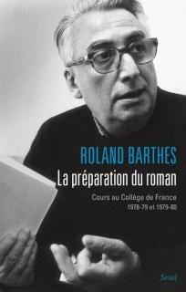 La Préparation du roman. Nouv. éd.