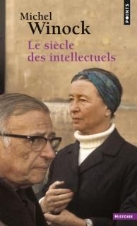 Le siècle des intellectuels. Nouv. éd.