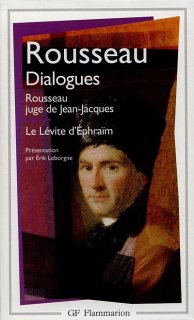 Dialogues : Rousseau juge de Jean-Jacques 