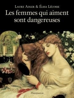 Les Femmes qui aiment sont dangereuses