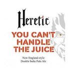Heretic Brewing / ヘレティックブリューイング You Can't Handle the Juice