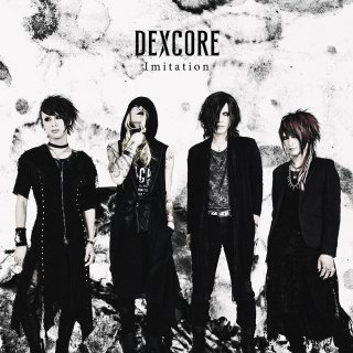 DEXCORE / Imitation [初回限定盤]