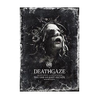 DEATHGAZE / 10th ANNIVERSARY EU-JAPAN TOURTHE END OF LAST DECADE- MEMORIAL BOOK