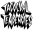 TACOCIDAL TENDENCIES