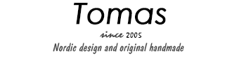 北欧雑貨・北欧食器とハンドメイドのお店 【Tomas】