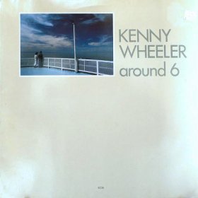 <img class='new_mark_img1' src='https://img.shop-pro.jp/img/new/icons50.gif' style='border:none;display:inline;margin:0px;padding:0px;width:auto;' />Kenny Wheeler / Around 6