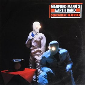 Manfred Mann's Earth Band / Somewehere In Africa