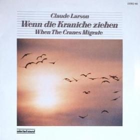 <img class='new_mark_img1' src='https://img.shop-pro.jp/img/new/icons50.gif' style='border:none;display:inline;margin:0px;padding:0px;width:auto;' />Claude Larson / When Die Kraniche Ziehen