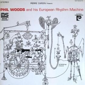 Phil Woods and His European Rhythm Machine / Phil Woods and His European Rhythm Machine