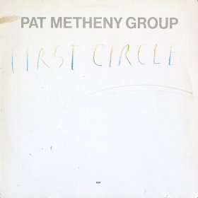 Pat Metheny Group / First Circle