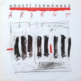 Agusti Fernandez / Ardent