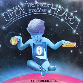 J.O.B. Orchestra / Open The Doors To Your Heart