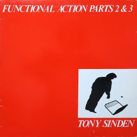 Tony Sinden / Functional Action Parts 2 & 3