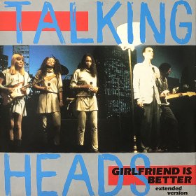 Talking Heads / Girlfriend Is Better (12